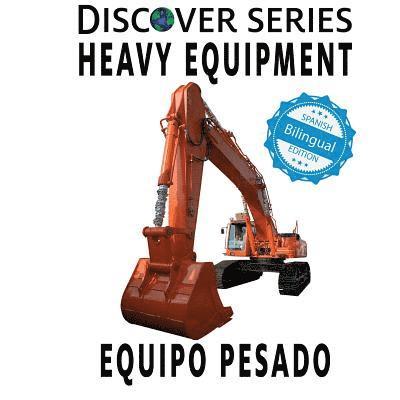 Xist Publishing - Heavy Equipment / Equipo Pesado, Häftad