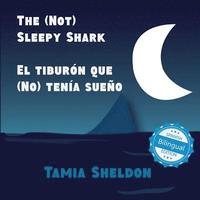 The Not Sleepy Shark El Tibur N Que No Ten A Sue O Tamia Sheldon Haftad Bokus