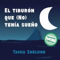 tibur�n que (No) ten�a sue�o