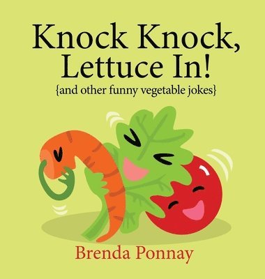 Brenda Ponnay - Knock Knock, Lettuce In!, Inbunden