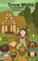 Michael Ann Dobbs - Snow White, the Seven Dwarves, and the Adorable Bed and Breakfast, Inbunden
