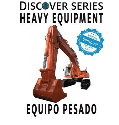 Xist Publishing - Heavy Equipment / Equipo Pesado, Inbunden