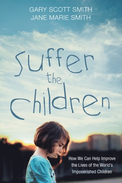 Jane Marie Smith, Gary Scott Smith - Suffer the Children, E-bok