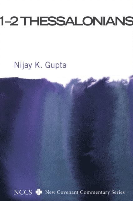 Nijay K. Gupta - 1-2 Thessalonians, E-bok