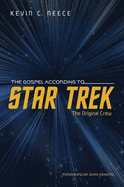 Kevin C. Neece - Gospel According to Star Trek: The Original Crew, E-bok