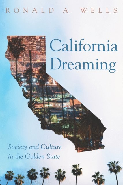 Ronald A. Wells - California Dreaming, E-bok