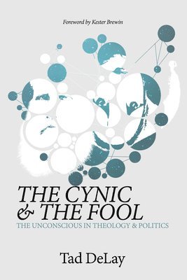 Tad Delay - Cynic and the Fool, Inbunden