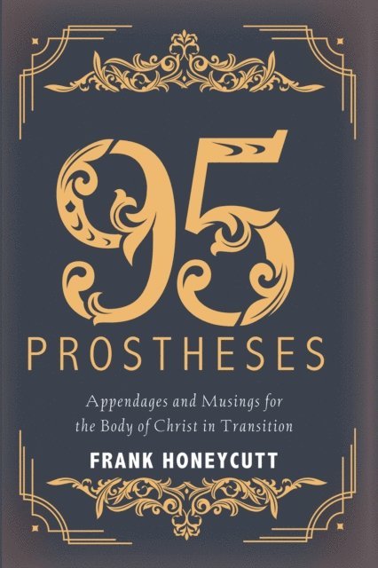 Frank G. Honeycutt - 95 Prostheses, E-bok