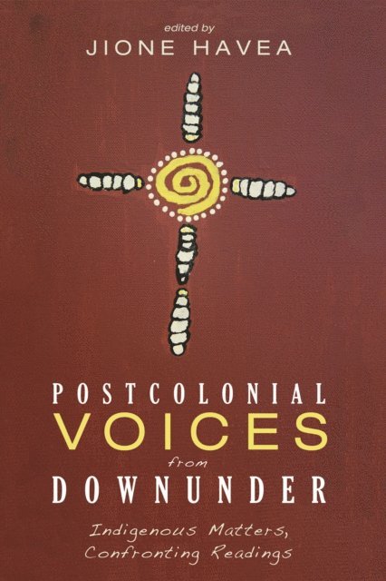 Jione Havea - Postcolonial Voices from Downunder, E-bok