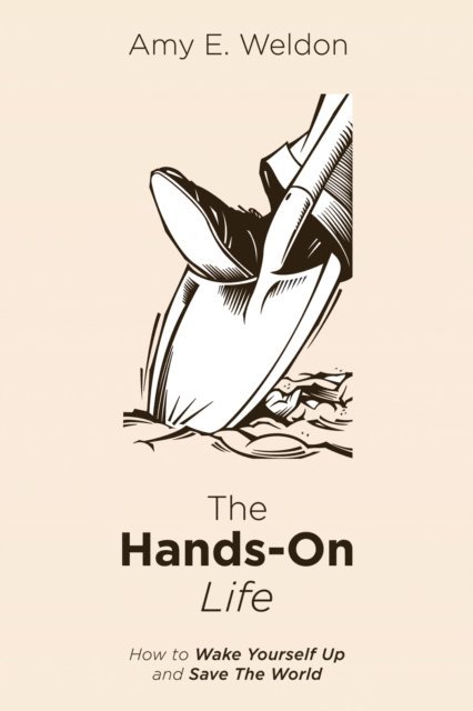 Amy E. Weldon - Hands-On Life, E-bok