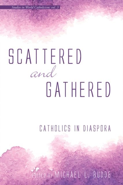 Michael L. Budde - Scattered and Gathered, E-bok