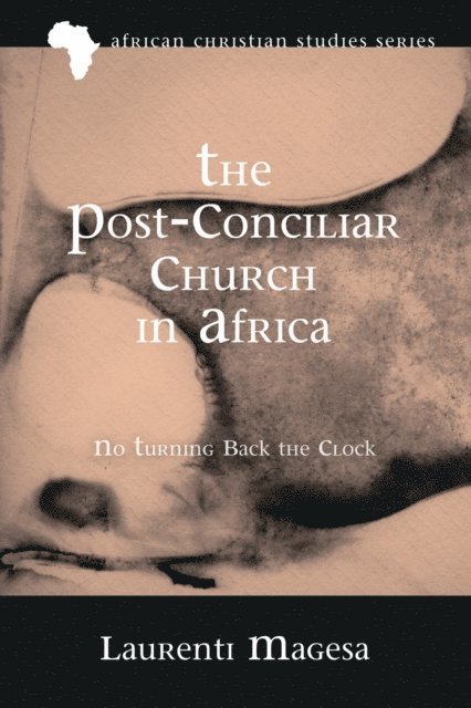 Laurenti Magesa - Post-Conciliar Church in Africa, E-bok. Tillgänglighet: Lägg i varukorg