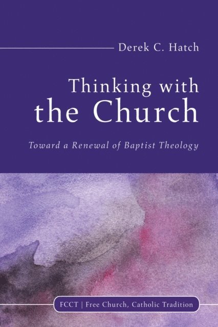 Derek C. Hatch - Thinking With the Church, E-bok