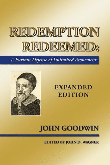 John Goodwin, John D. Wagner - Redemption Redeemed, E-bok