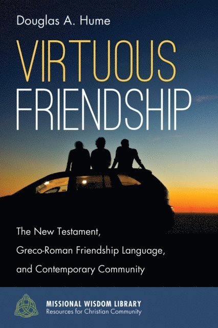 Douglas A. Hume - Virtuous Friendship, E-bok