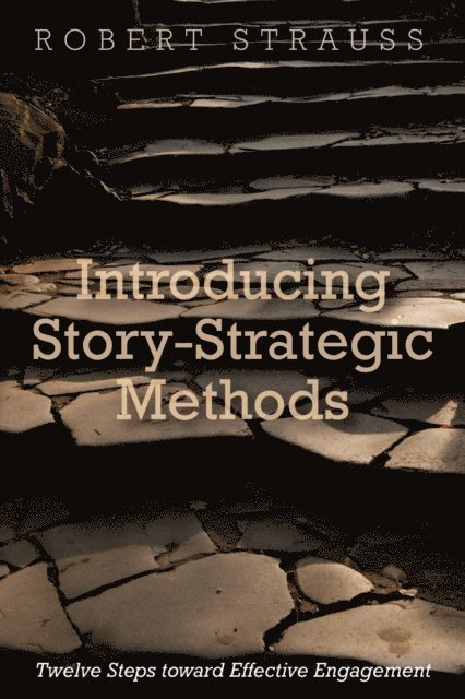 Robert Strauss - Introducing Story-Strategic Methods, E-bok