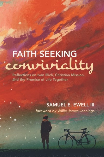 Samuel E. Ewell III - Faith Seeking Conviviality, E-bok