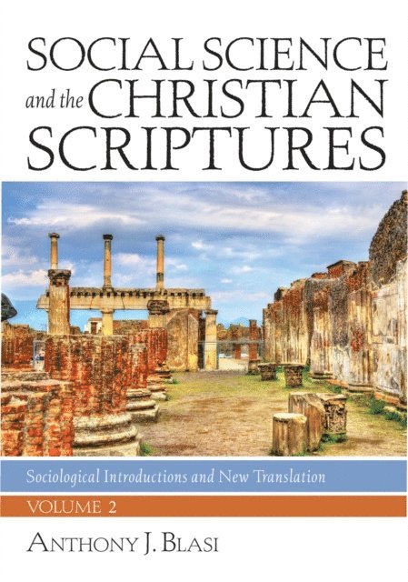 Anthony J. Blasi - Social Science and the Christian Scriptures, Volume 2, E-bok