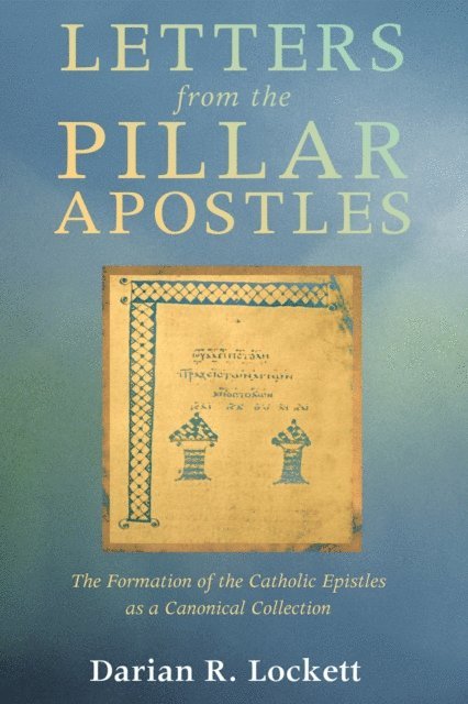 Darian R. Lockett - Letters from the Pillar Apostles, E-bok