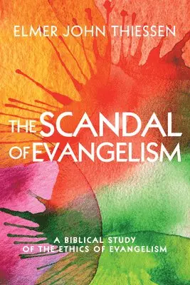 Elmer John Thiessen - Scandal of Evangelism, Häftad. Tillgänglighet: Lägg i varukorg