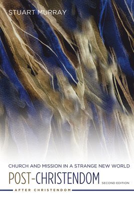 Stuart Murray - Post-Christendom, Häftad