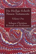 Die Heilige Schrift Neuen Testaments, Volume One