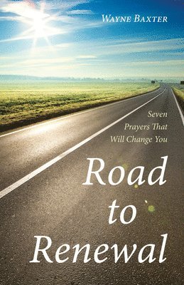 Wayne Baxter - Road to Renewal, Häftad