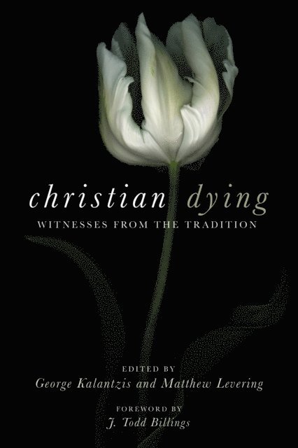 Matthew Levering, George Kalantzis - Christian Dying, E-bok