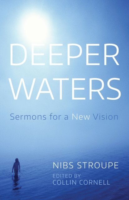 Rev. Nibs Stroupe, Collin Cornell - Deeper Waters, E-bok