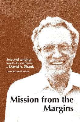 David a Shank, James R Krabill - Mission from the Margins, Häftad