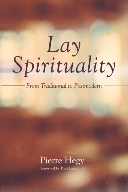 Pierre Hegy - Lay Spirituality, E-bok