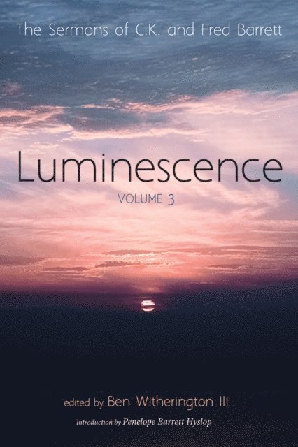 Fred Barrett, C. K. Barrett, Ben Witherington III - Luminescence, Volume 3, E-bok