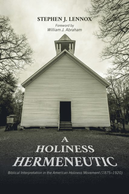 Stephen J. Lennox - Holiness Hermeneutic, E-bok