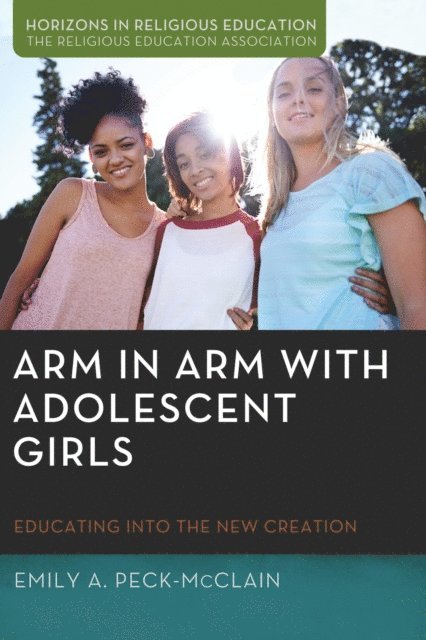 Emily A. Peck-McClain - Arm in Arm with Adolescent Girls, E-bok