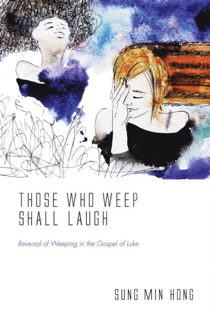 Sung Min Hong - Those Who Weep Shall Laugh, E-bok