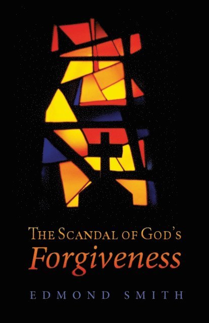 Edmond Smith - Scandal of God's Forgiveness, E-bok