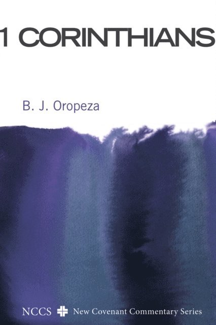 B. J. Oropeza - 1 Corinthians, E-bok