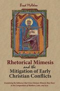 Rhetorical Mimesis and the Mitigation of Early Christian Conflicts