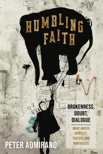 Peter Admirand - Humbling Faith, E-bok