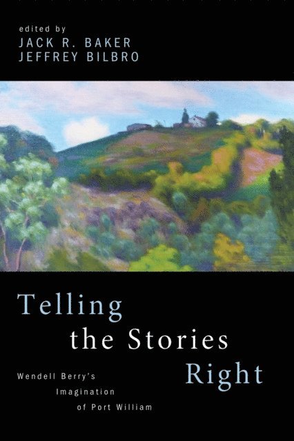 Jeffrey Bilbro, Jack Baker - Telling the Stories Right, E-bok
