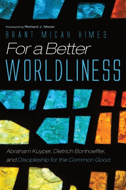 Brant M. Himes - For a Better Worldliness, E-bok