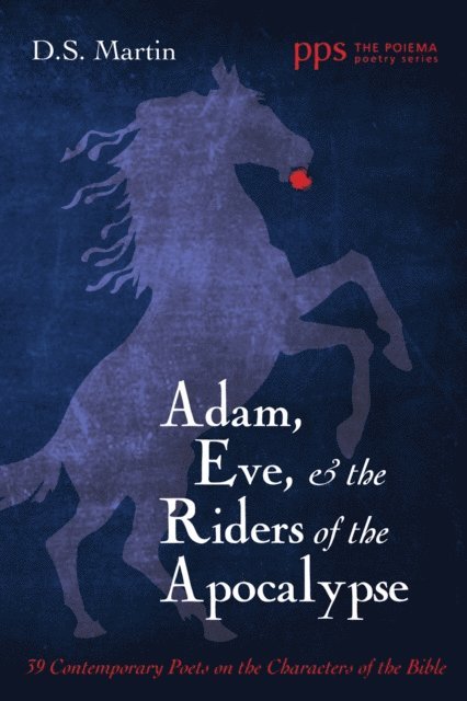 D. S. Martin - Adam, Eve, and the Riders of the Apocalypse, E-bok