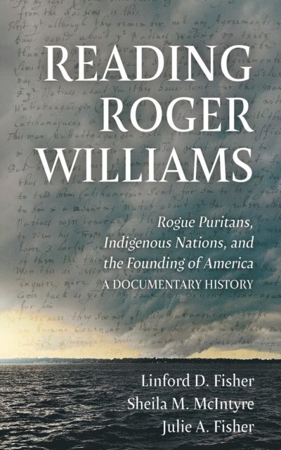 Julie A. Fisher, Sheila M. McIntyre, Linford D. Fisher - Reading Roger Williams, E-bok