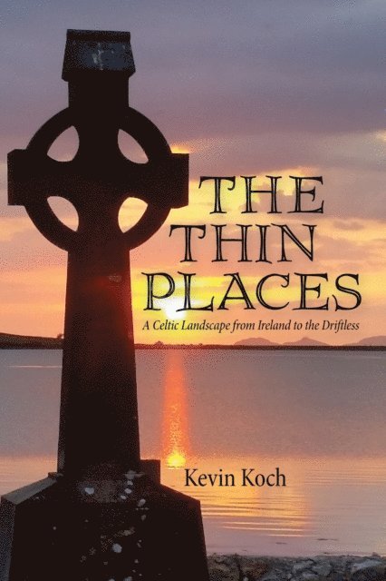 Kevin Koch - Thin Places, E-bok