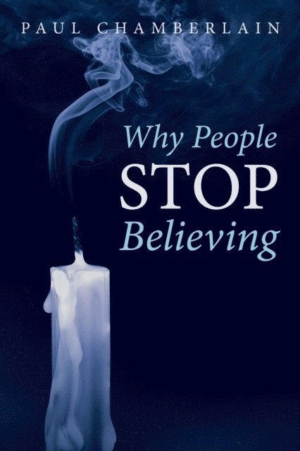 Paul Chamberlain - Why People Stop Believing, E-bok