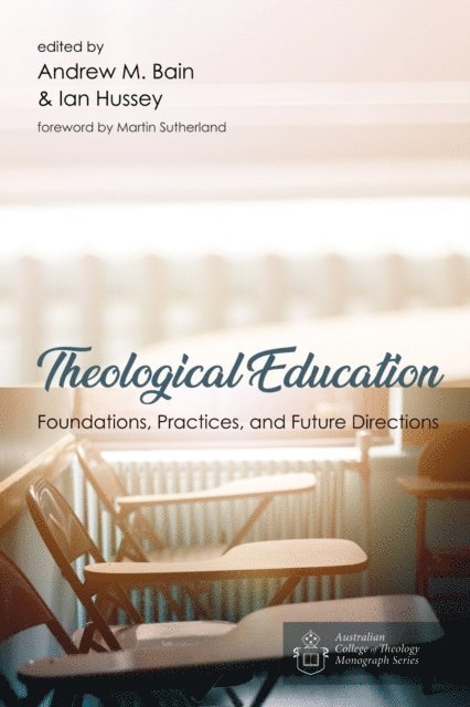 Ian Hussey, Andrew M. Bain - Theological Education, E-bok