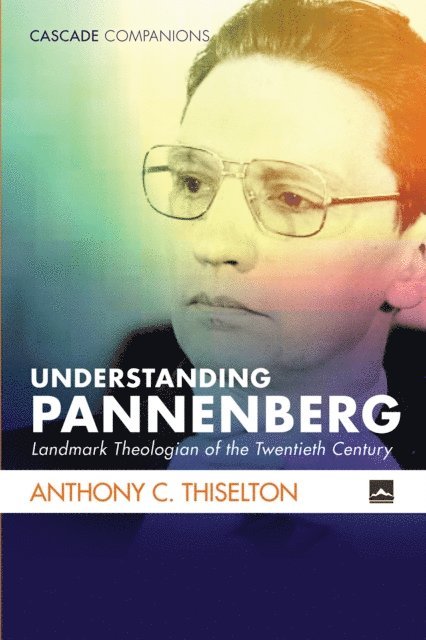 Anthony C. Thiselton - Understanding Pannenberg, E-bok