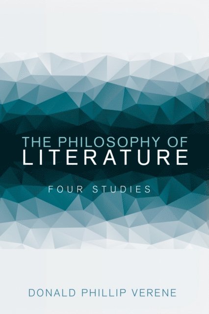Donald Phillip Verene - Philosophy of Literature, E-bok