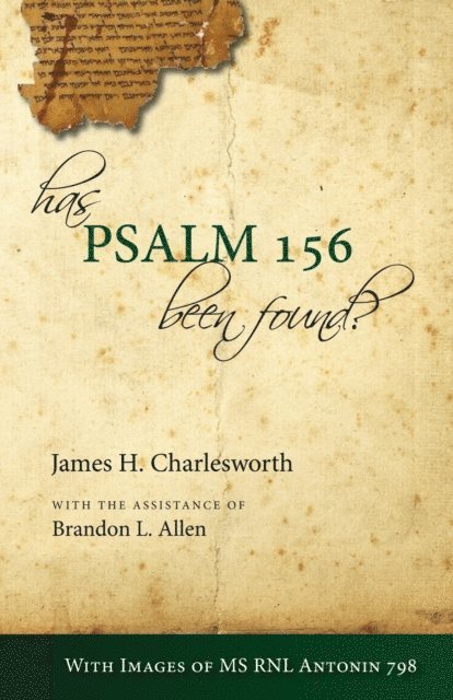 James H. Charlesworth, Brandon L. Allen - Has Psalm 156 Been Found?, E-bok