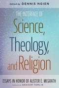 Interface of Science, Theology, and Religion